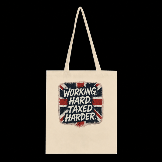 Working Hard. Taxed Harder Tote Bag